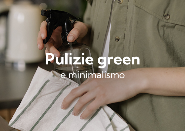 Pulizie green e minimalismo: i 5 essenziali per iniziare