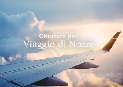 Chiusura per Viaggio di Nozze